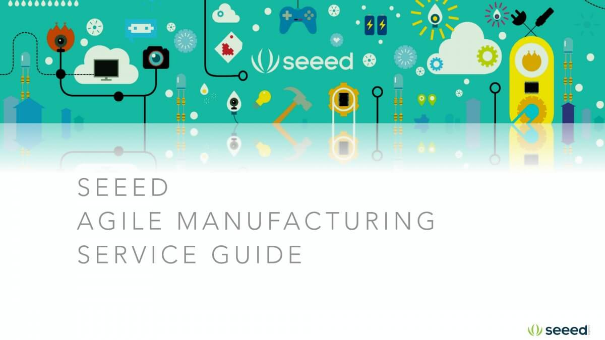 Seeed Agile Üretim Hizmeti Rehberi