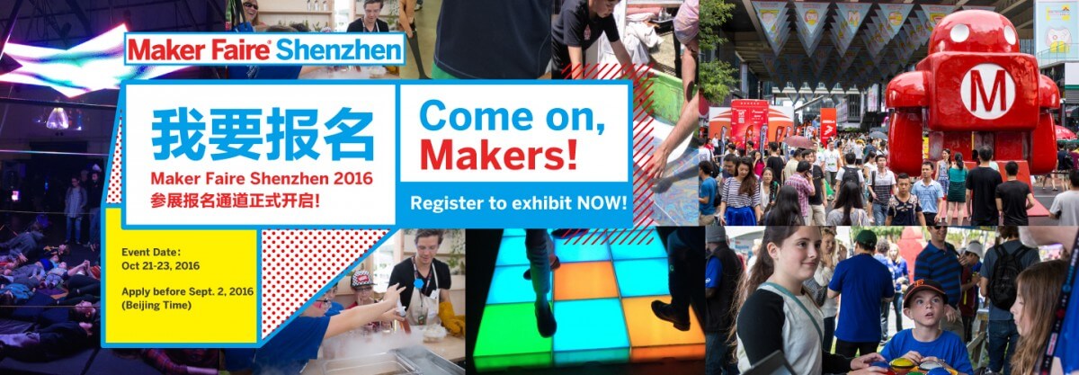 Maker Faire Shenzhen 2016 şimdi yapımcıları çağırıyor!