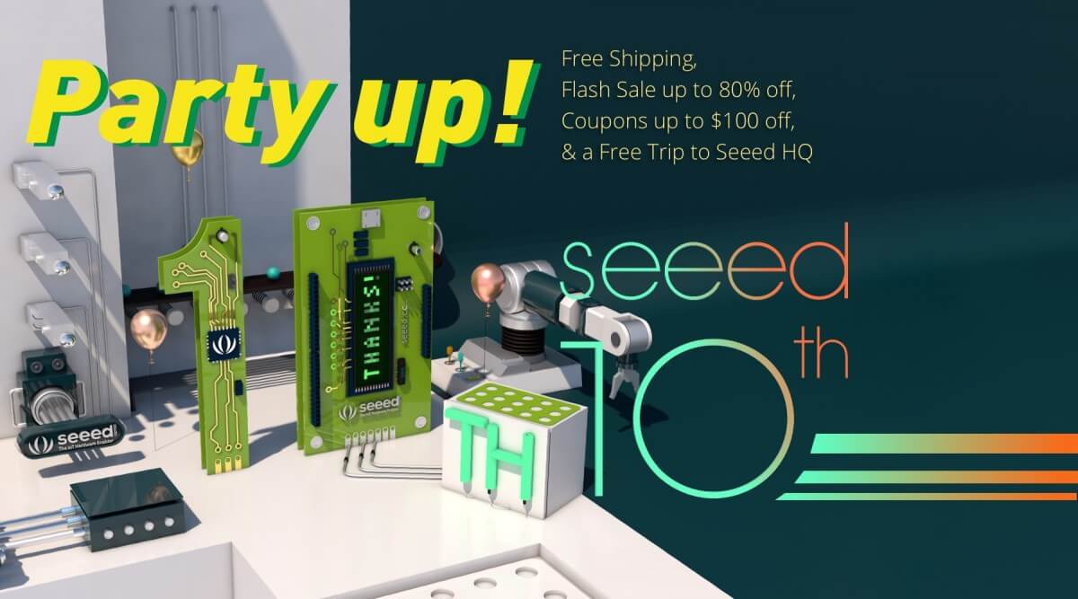 #Seeed10 Parti Zamanı! Ücretsiz Kargo, %80’e Varan Flash İndirim, $100’a Kadar Kuponlar Sunuluyor!
