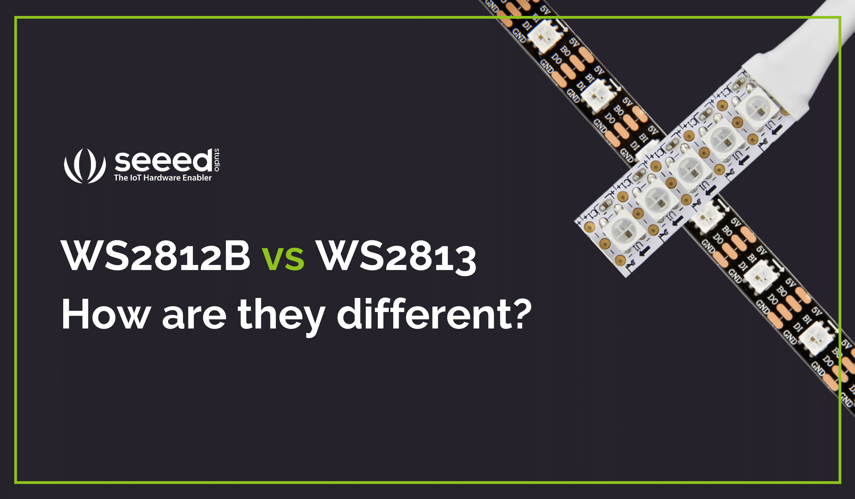 WS2812B ve WS2813 Adreslenebilir RGB LED Şeritleri – Aralarındaki fark nedir?