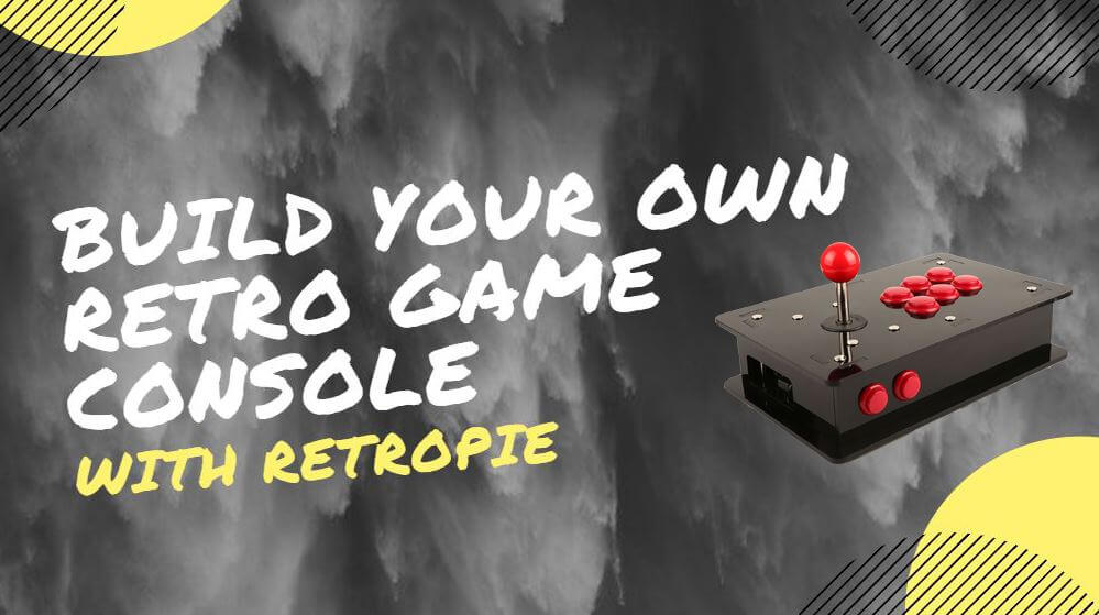 Kendi Raspberry Pi 4 Retro Oyun Konsolunuzu Yapın – Retropie