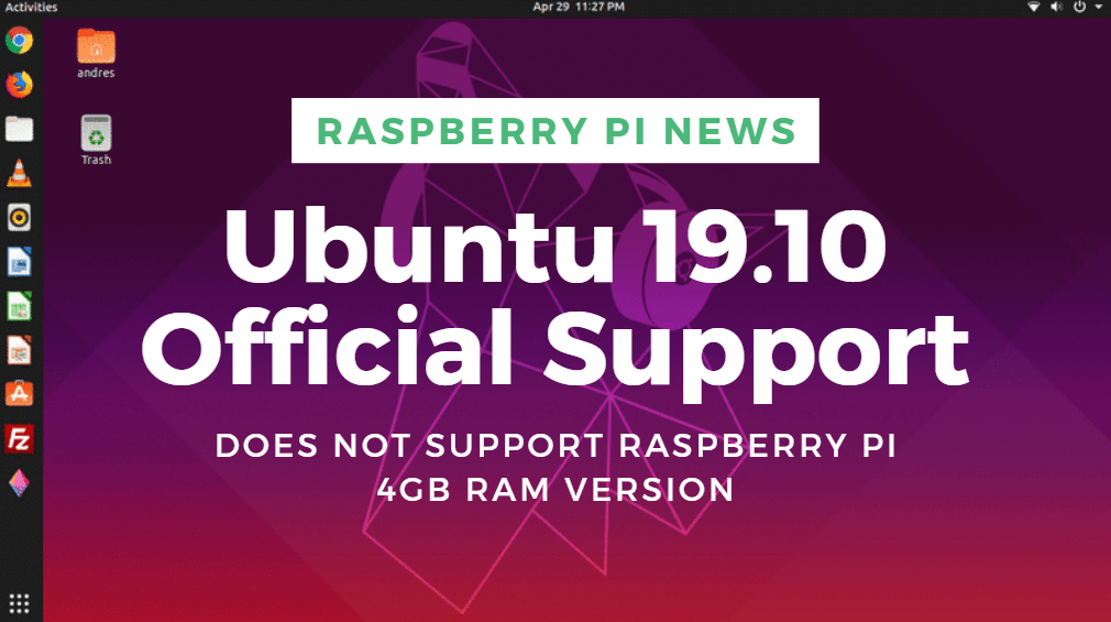 Ubuntu 19.10’un Raspberry Pi 4 için resmi desteği 4GB versiyonunu desteklemiyor