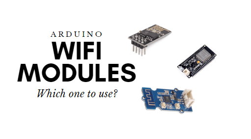Arduino Wifi Modülleri: Hangisini kullanmalıyım?