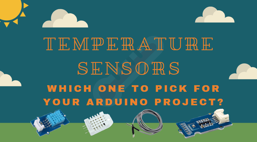 Sıcaklık Sensörleri？Arduino için Veri Kaydı: Hangi Sensörü Seçmelisiniz?