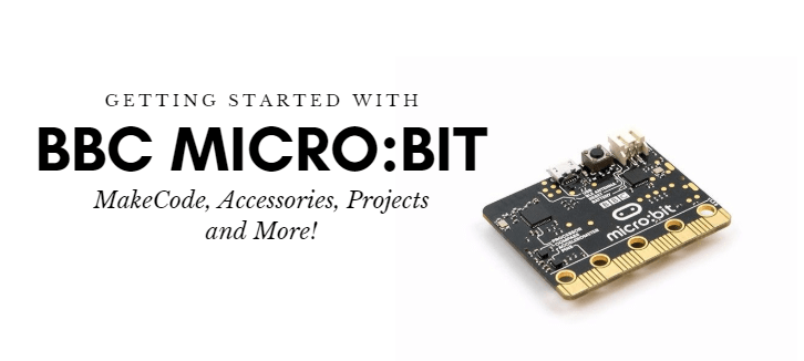 micro:bit ile başlamak: MakeCode, Aksesuarlar, Projeler!