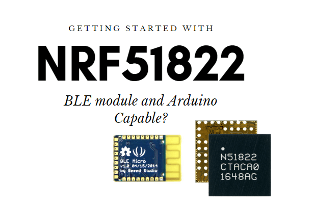 NRF51822 BLE Modülü: Başlarken ve Arduino Uyumluluğu