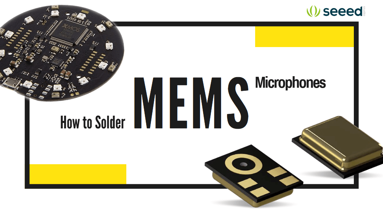 MEMS Mikrofonları Nasıl Lehimleyebilirsiniz
