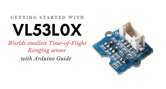 VL53L0X Zaman-Uçuş Mesafe Sensörü: Başlamak için Arduino Rehberi