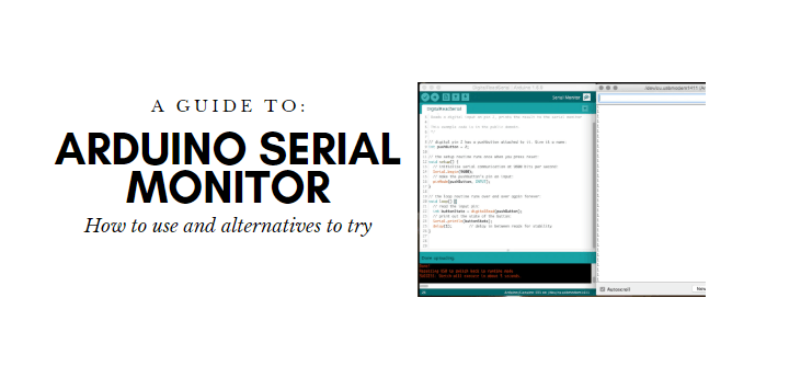 Arduino Seri Monitörü Eğitimi: Temeller ve Denemek için Alternatifler