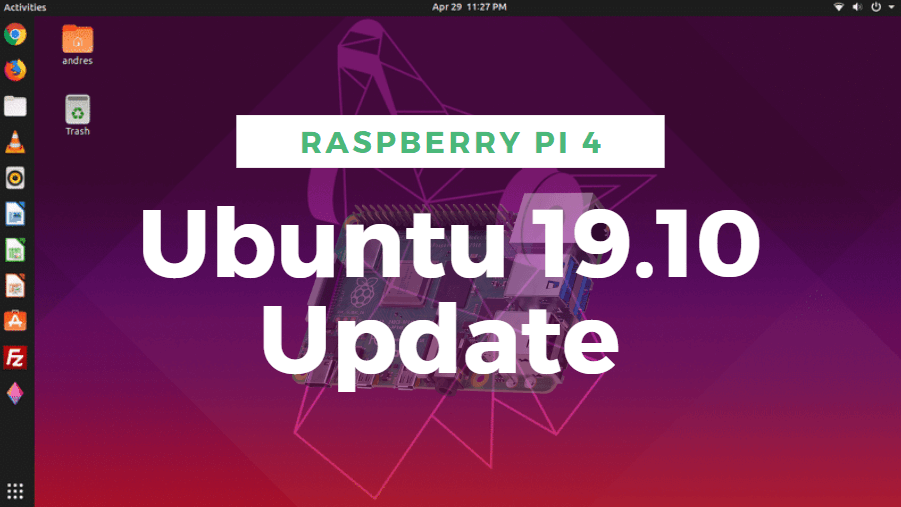 Raspberry Pi için Ubuntu 19.10’un tamamen yeni güncellenmiş görüntüleri