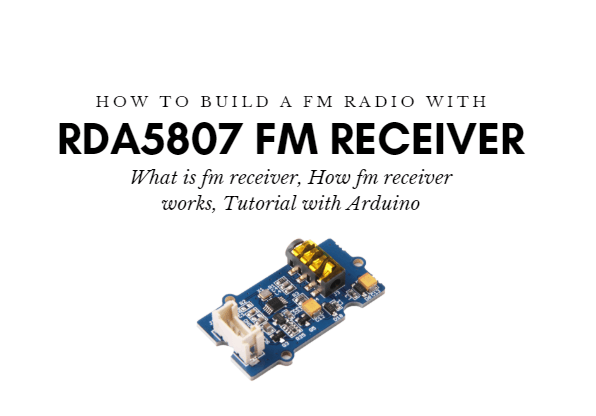 FM Alıcısı Nedir, RDA5807 ile Arduino FM Radyo Nasıl Yapılır