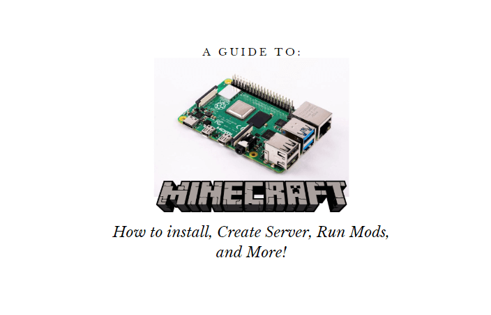Minecraft Pi Nasıl Çalıştırılır? Sunucu Oluşturma, Modlar ve daha fazlası!