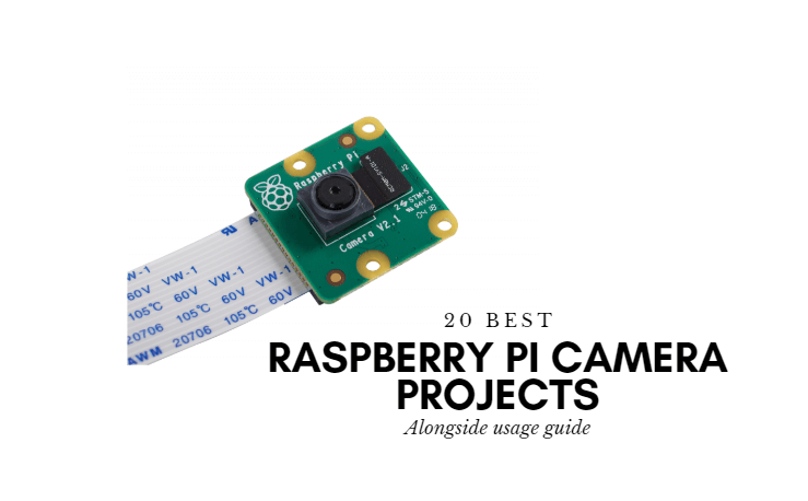 Başlamak İçin 24 En İyi Raspberry Pi Kamera Projesi!