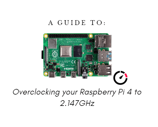 Raspberry Pi 4’ünüzü 2.147GHz’e Güvenli Bir Şekilde Nasıl Overclock Yaparsınız