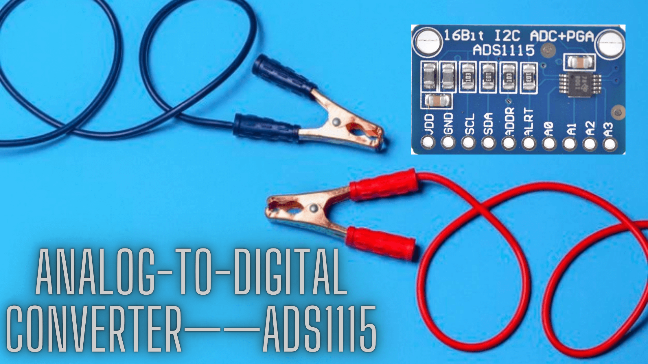 Analogdan dijitale dönüştürücü——ADS1115