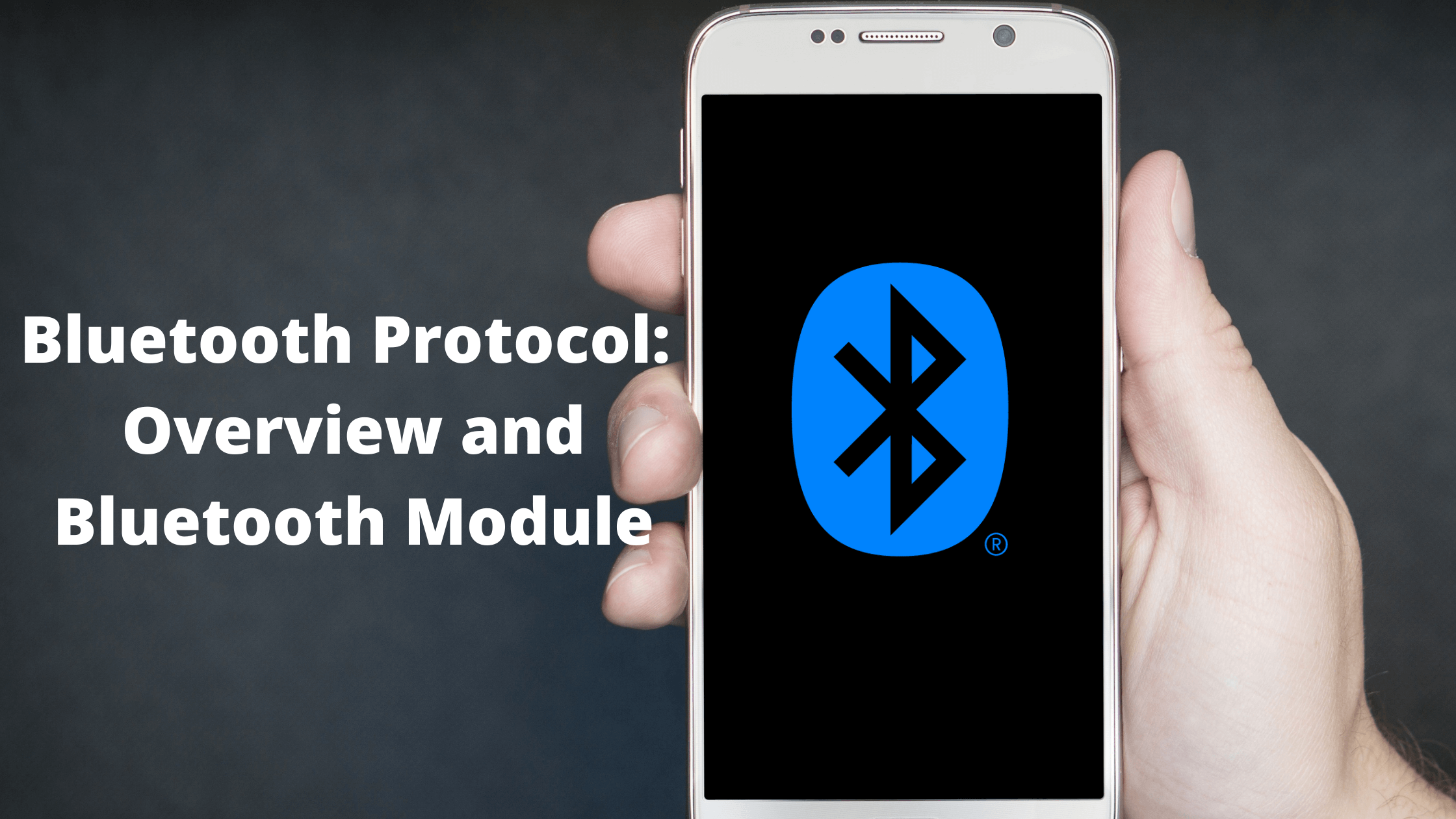 Bluetooth Protokolü: Genel Bakış ve Bluetooth Modülü