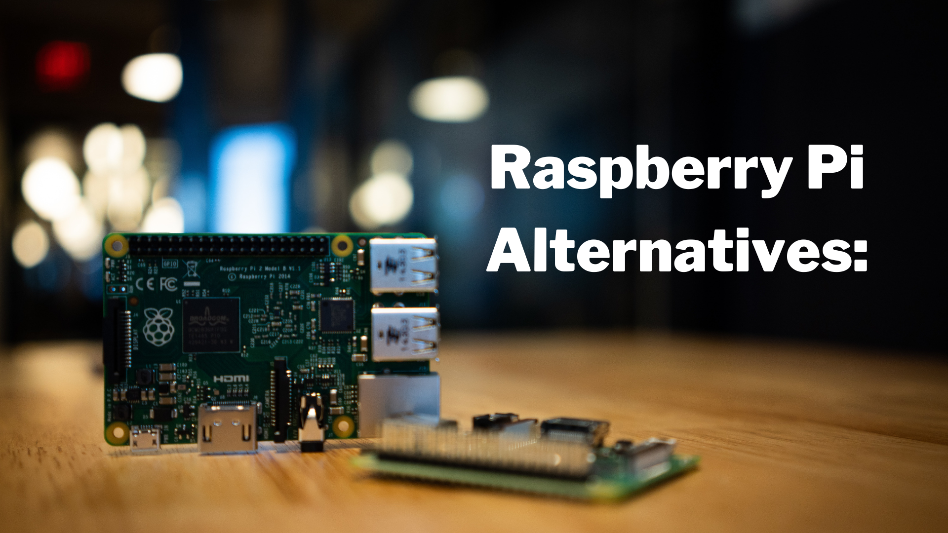 Raspberry Pi Alternatifleri: 2025’teki En İyi 14 Tek Kart Bilgisayar