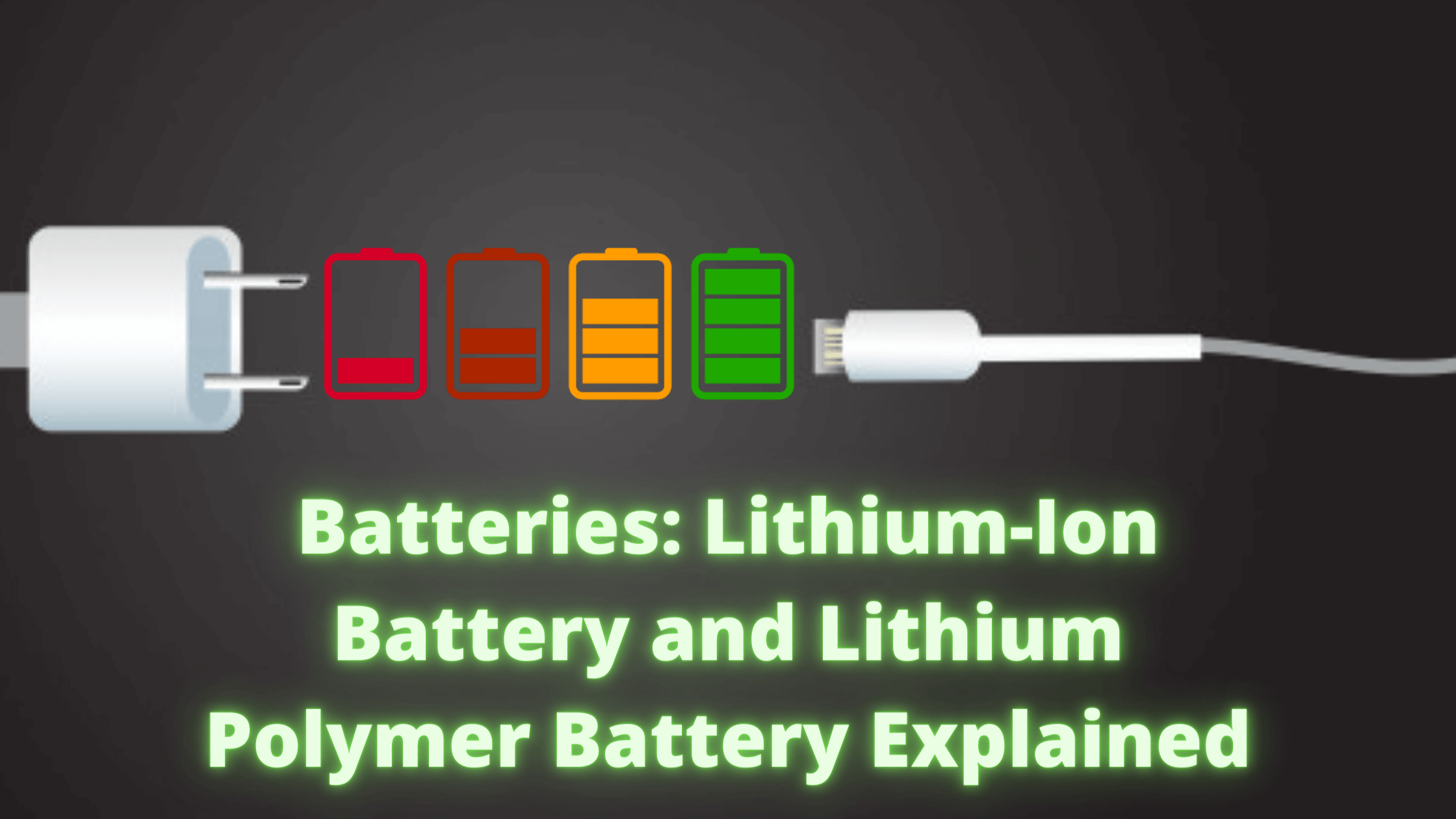 Piller: Lityum-Iyon Pil ve Lityum Polimer Pil Açıklaması