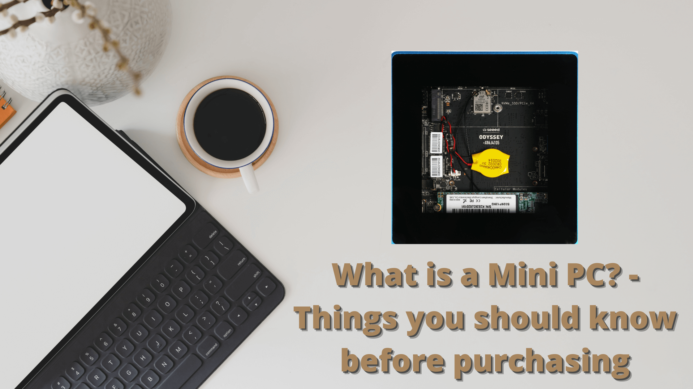 Mini PC nedir? – Satın almadan önce bilmeniz gerekenler