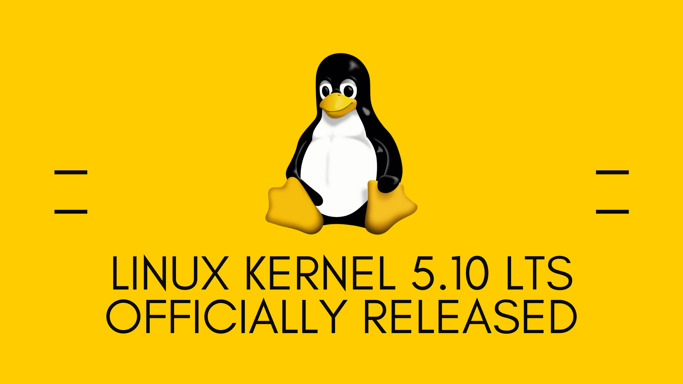 Linux Kernel 5.10 LTS Resmi Olarak Yayınlandı