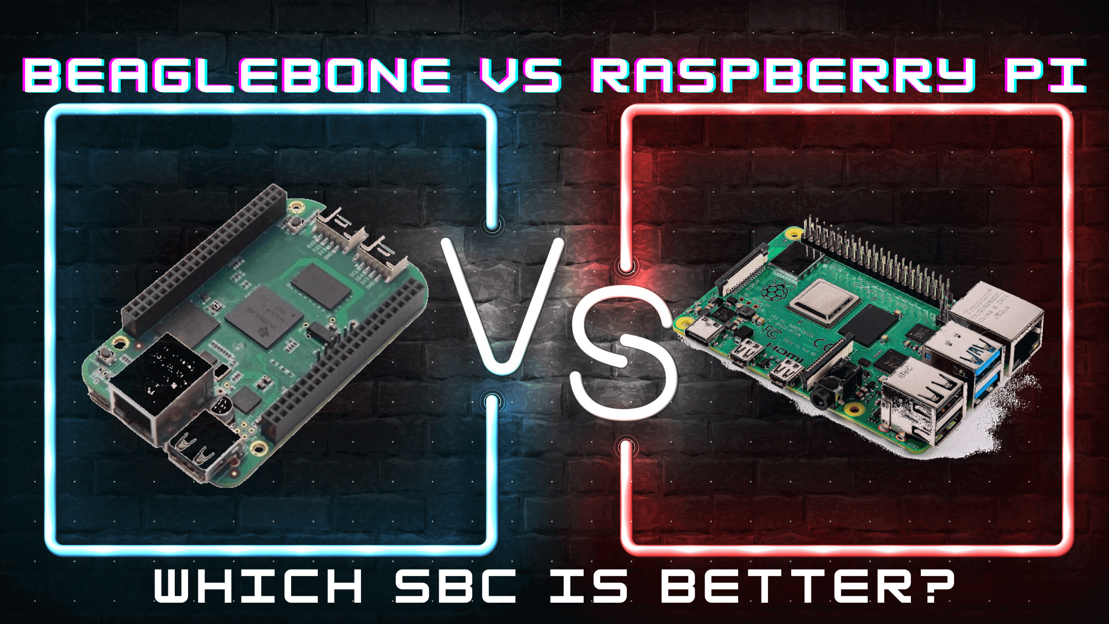 Beaglebone vs Raspberry Pi: Hangi SBC daha iyi?