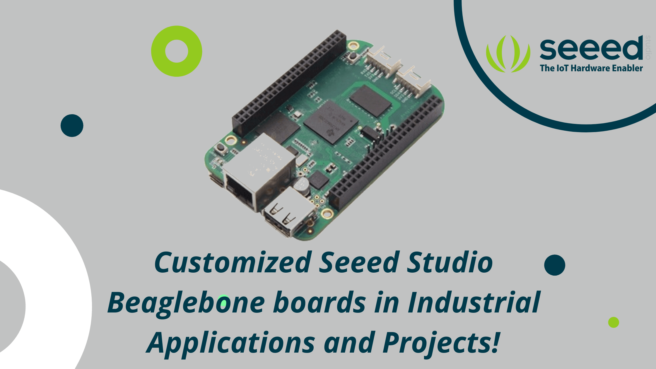 Endüstriyel Uygulamalar ve Projelerde Özelleştirilmiş Seeed Studio Beaglebone Kartları!