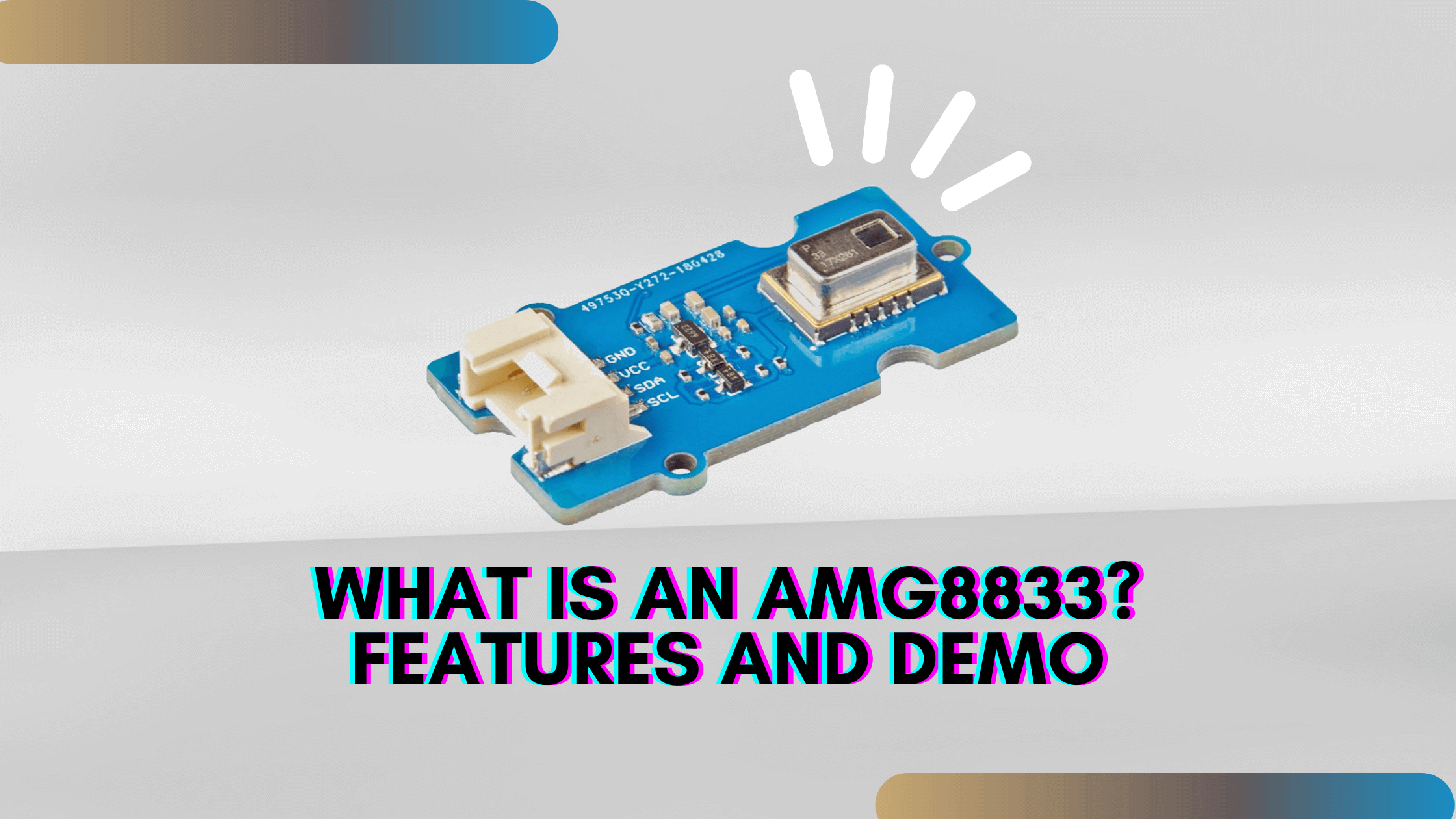 AMG8833 nedir? Özellikler ve Demo