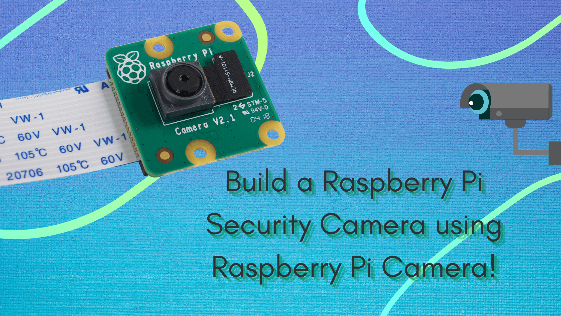 Raspberry Pi Kamerası kullanarak bir Raspberry Pi Güvenlik Kamerası inşa edin!