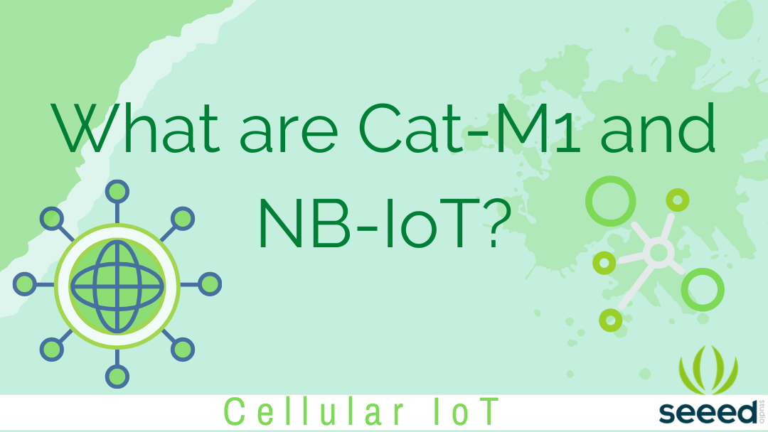 Hücresel IoT Çözümü – Cat-M1 ve NB-IoT nedir? Telekomünikasyonda IoT nedir?