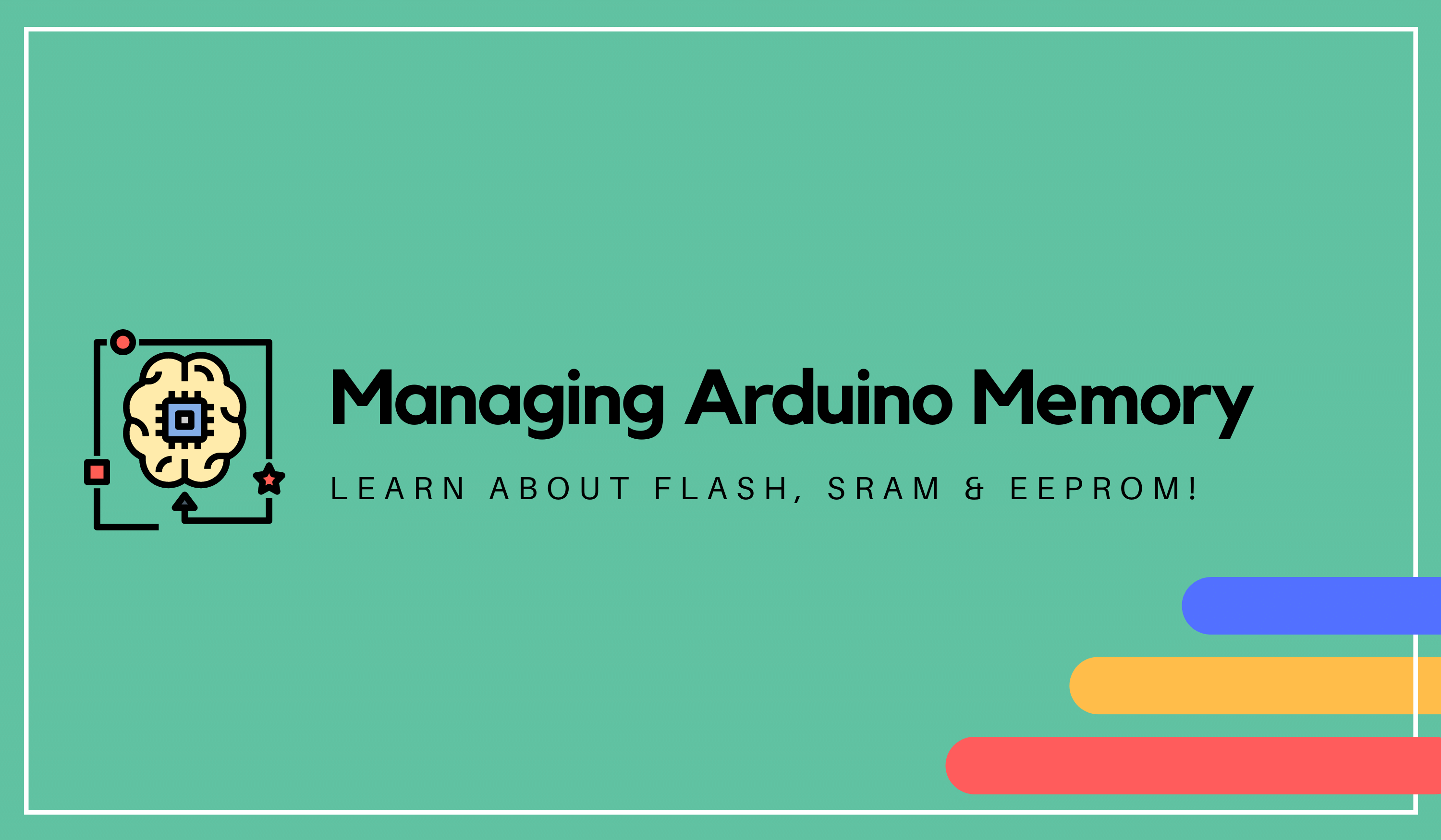 Arduino Belleğini Yönetmek: Flash, SRAM, EEPROM!