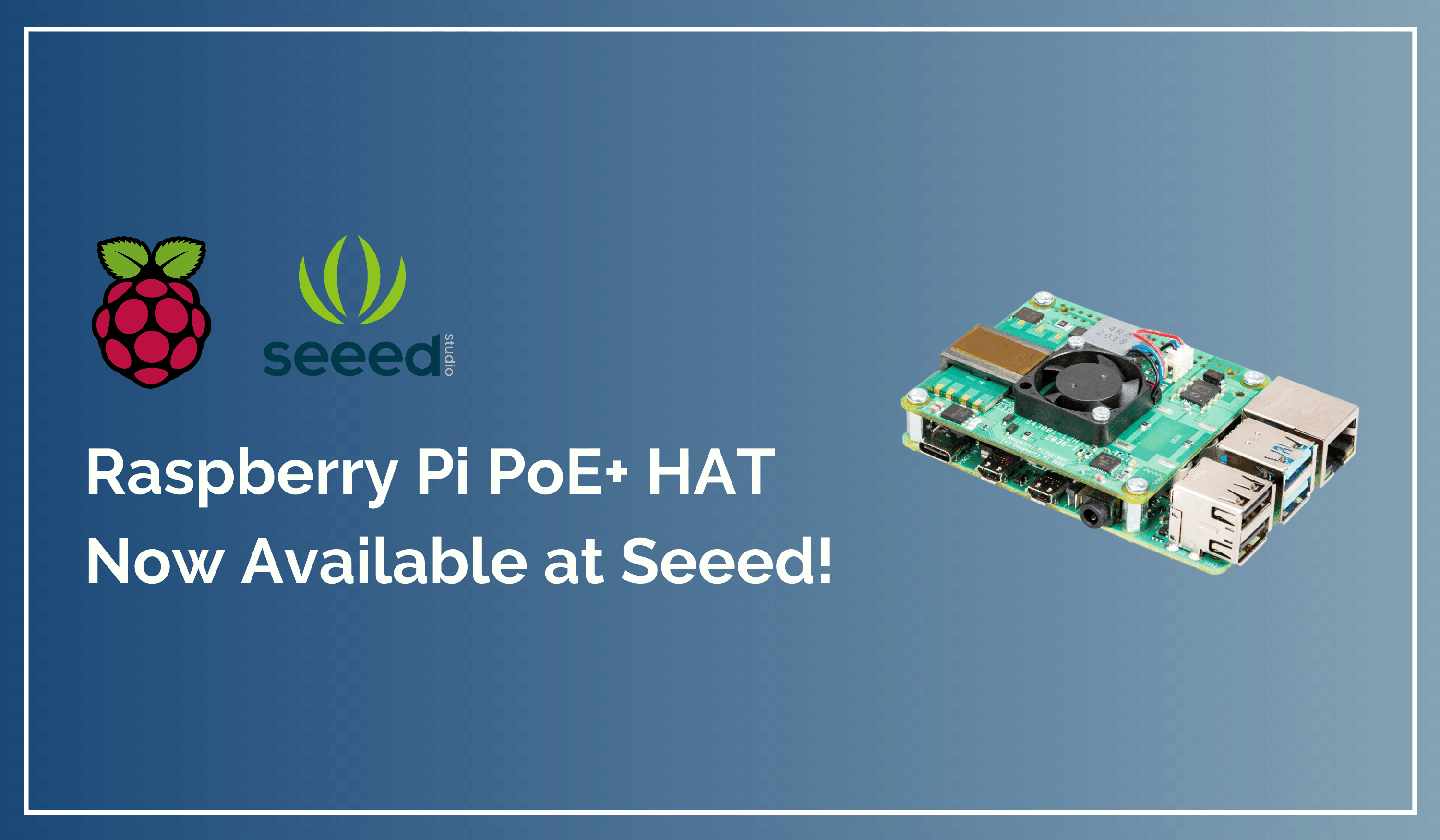 Yepyeni Raspberry Pi PoE+ HAT artık Seeed’de mevcut!