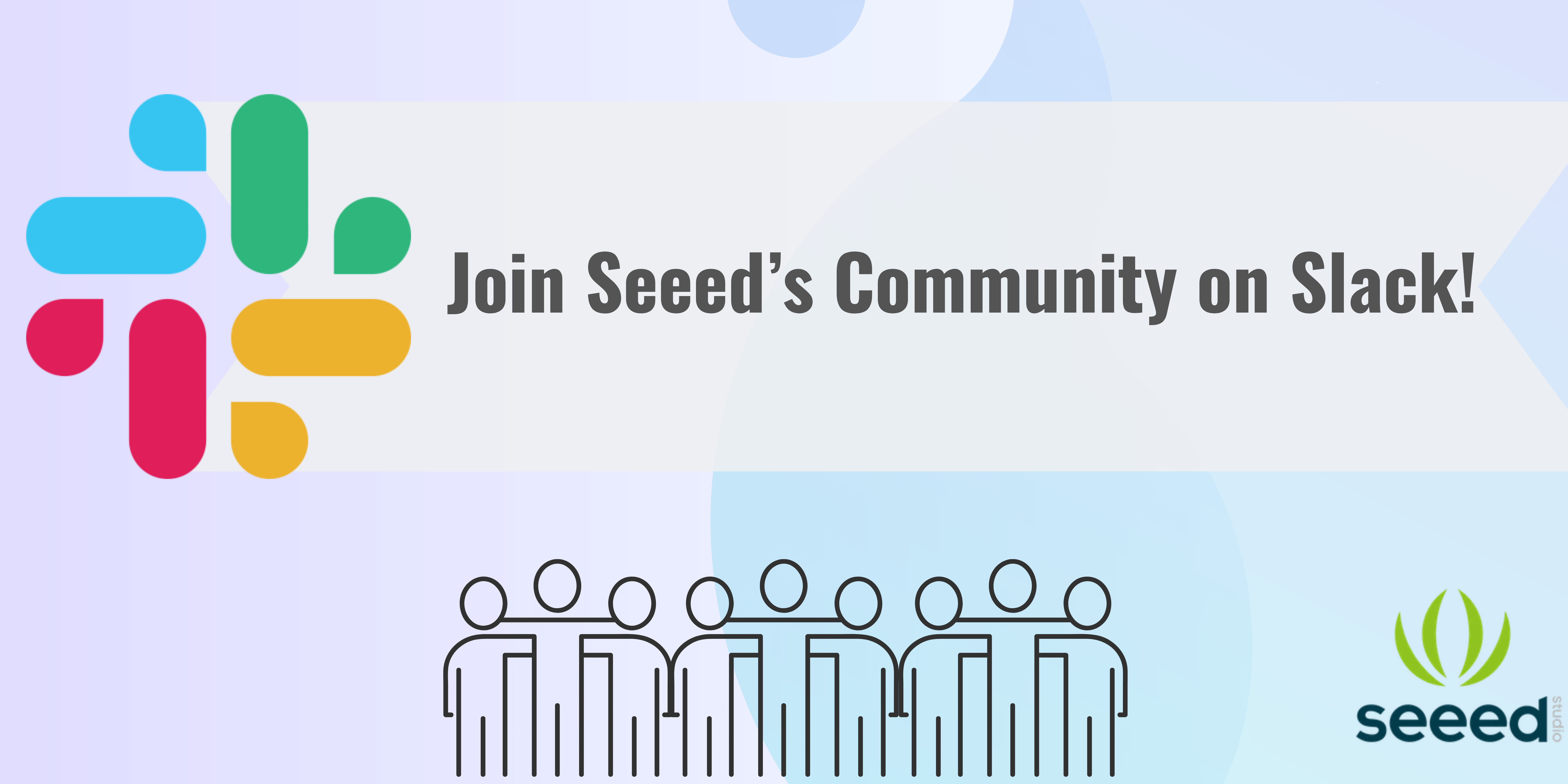 Seeed Topluluğuna Slack’te Katılın!