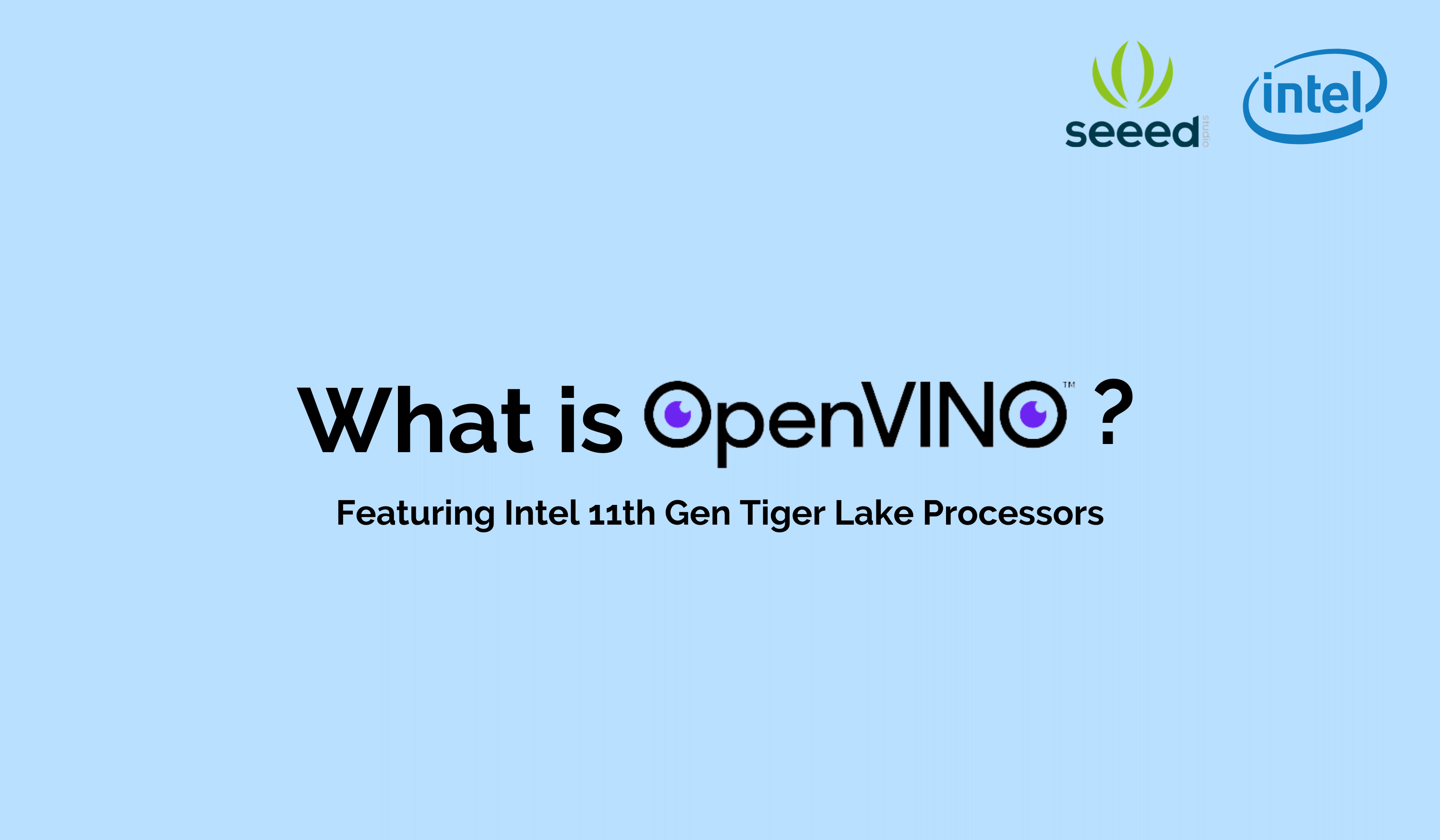 Intel 11. Nesil Tiger Lake İşlemcileri için OpenVINO