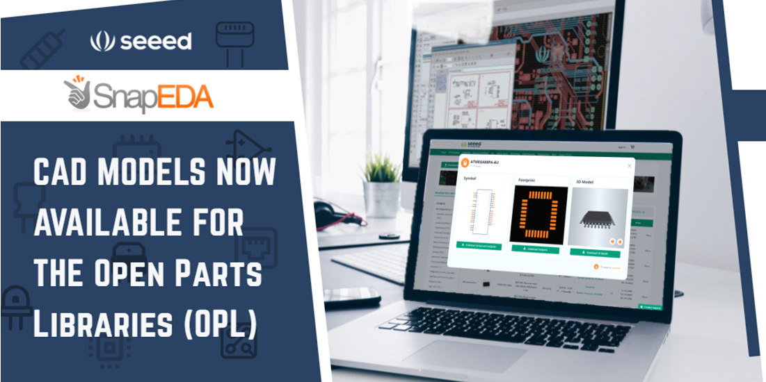POWER-UP PCBA #17: Seeed Fusion’ın Açık Parça Kütüphanelerinden SnapEDA CAD Modellerine Erişim Sağlayın