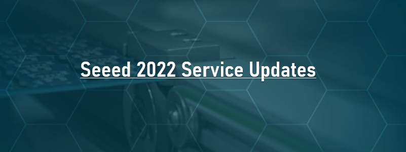 Seeed 2022 Hizmet Güncellemeleri
