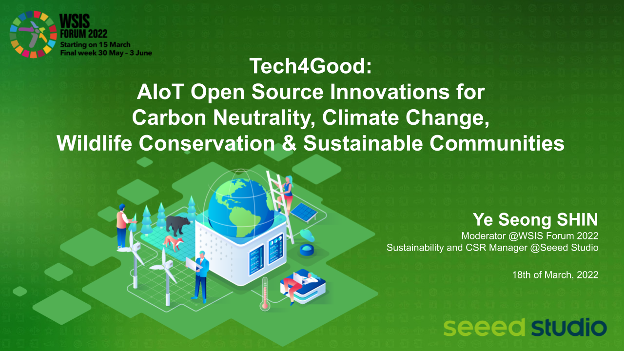 Takip: Seeed’in UN ITU’nun WSIS Forumu 2022 için Tech4Good Webinarının Özeti
