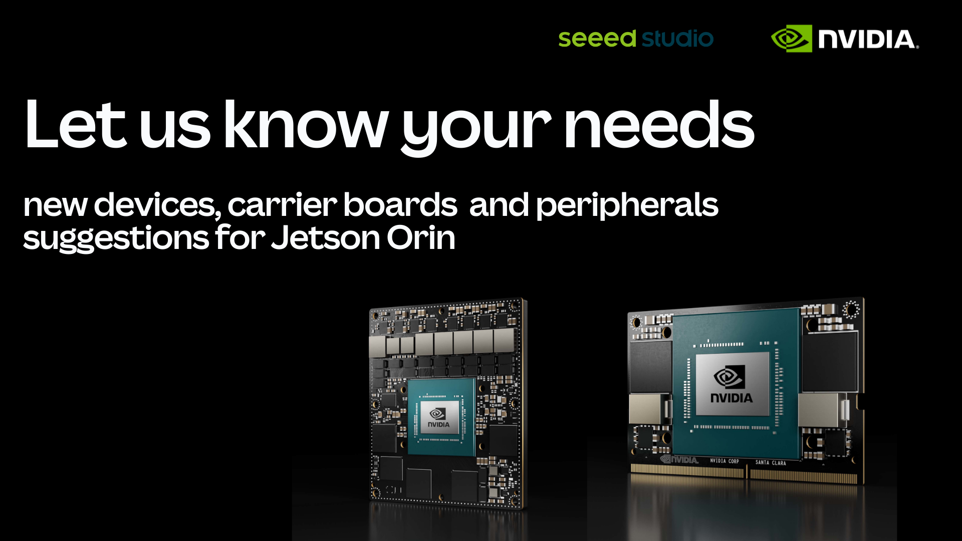 #SesGerekli: NVIDIA Jetson Orin platformu için özel tasarım, ürünler ve çevre birimleri ihtiyaçlarınızı bize bildirin.