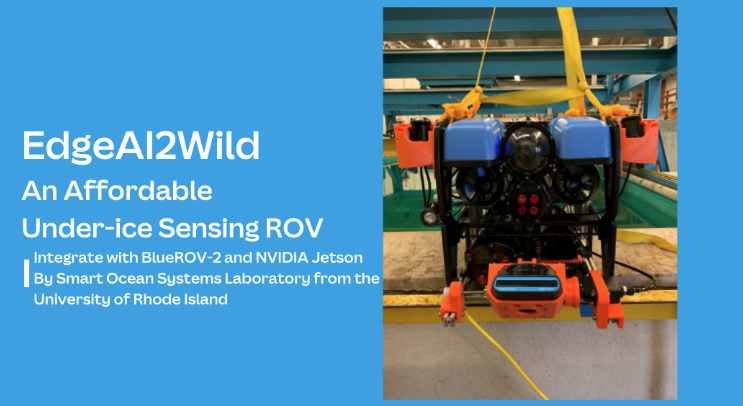 EdgeAI2Wild: BlueROV-2’yi NVIDIA Jetson ile En Uygun Fiyatlı Buz Altı Algılama ROV’sine Entegre Et.