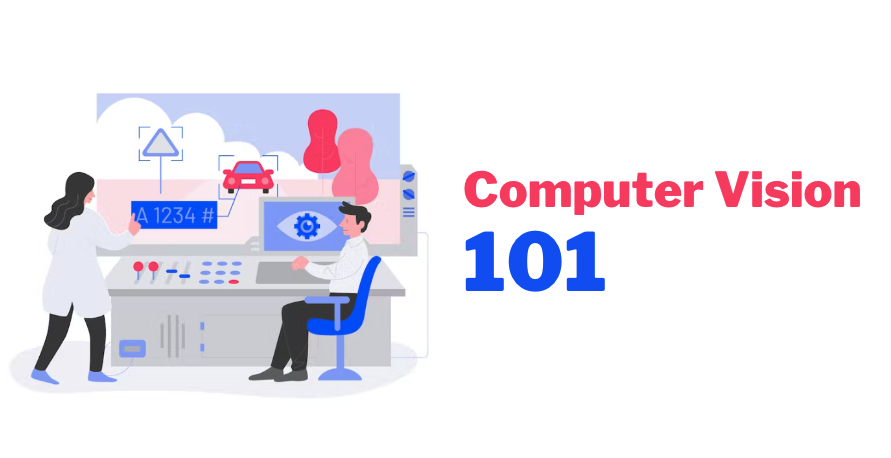 Bilgisayarla Görme 101: Bilgisayarla görme nedir ve kenar cihazlarıyla CV nasıl uygulanır?