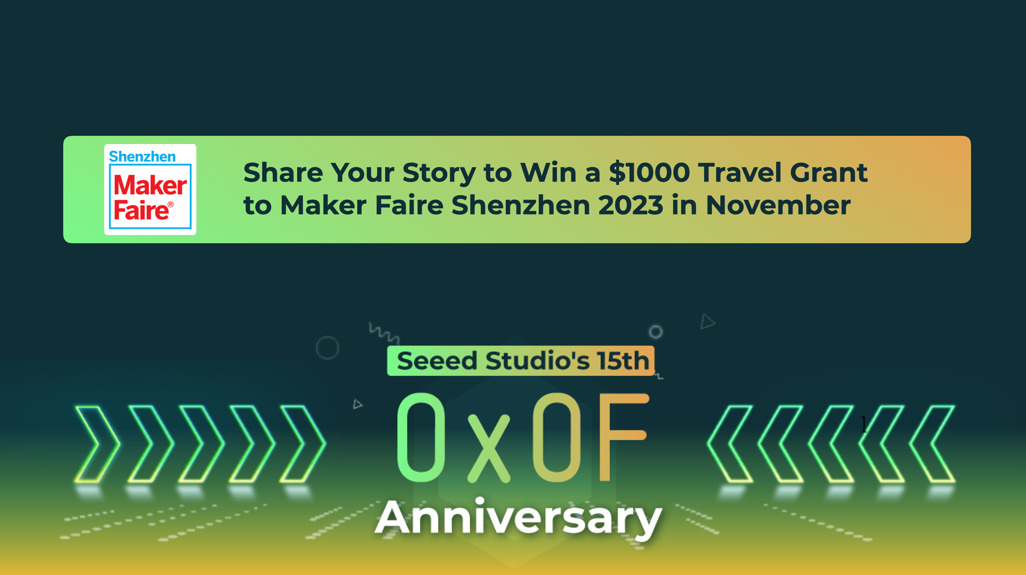 #Seeed15 : Hikayenizi Paylaşın ve Maker Faire Shenzhen 2023’e Katılmak İçin $1000 Seyahat Bursu Kazanın