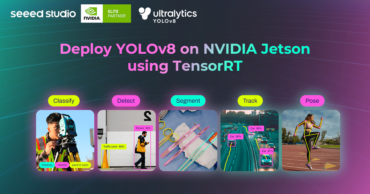 NVIDIA Jetson’da TensorRT kullanarak YOLOv8 modellerini dağıtma