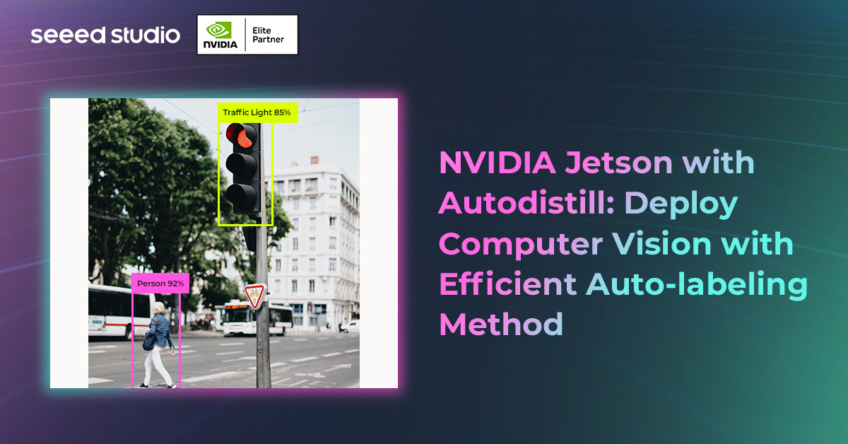 NVIDIA Jetson ve Autodistill: Verimli Otomatik Etiketleme Yöntemi ile Bilgisayarla Görme Dağıtımı