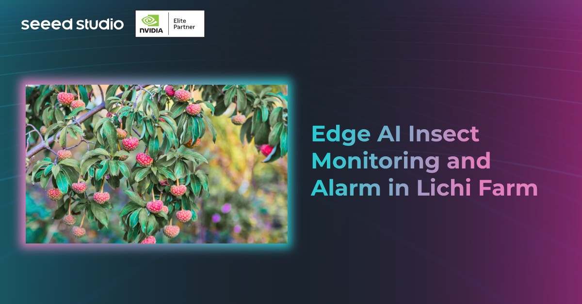 Litchi Bahçesinde Keneleri İzleme ve Alarm için Edge AI