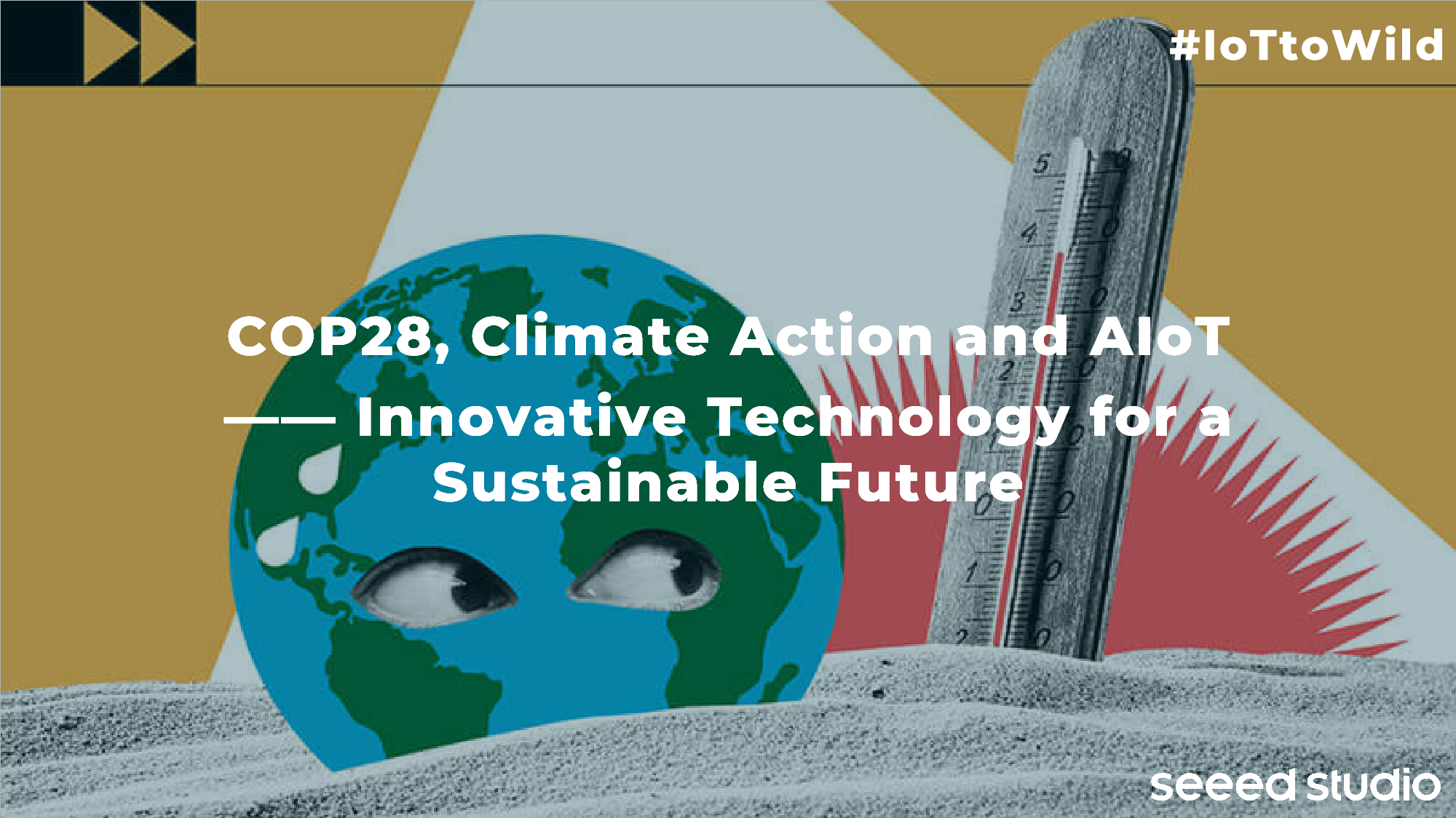 #IoTtoWild: COP28, İklim Eylemi ve AIoT – Sürdürülebilir Bir Gelecek İçin Yenilikçi Teknoloji