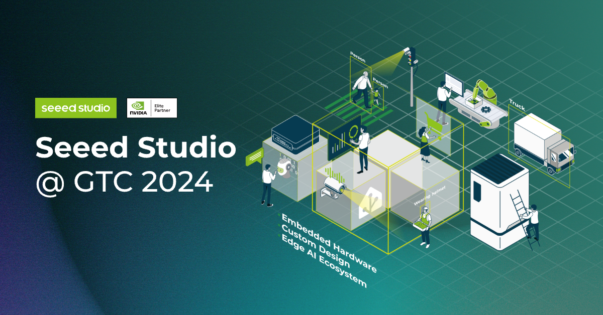 Seeed Studio’ya NVIDIA GTC 2024’te Katılın
