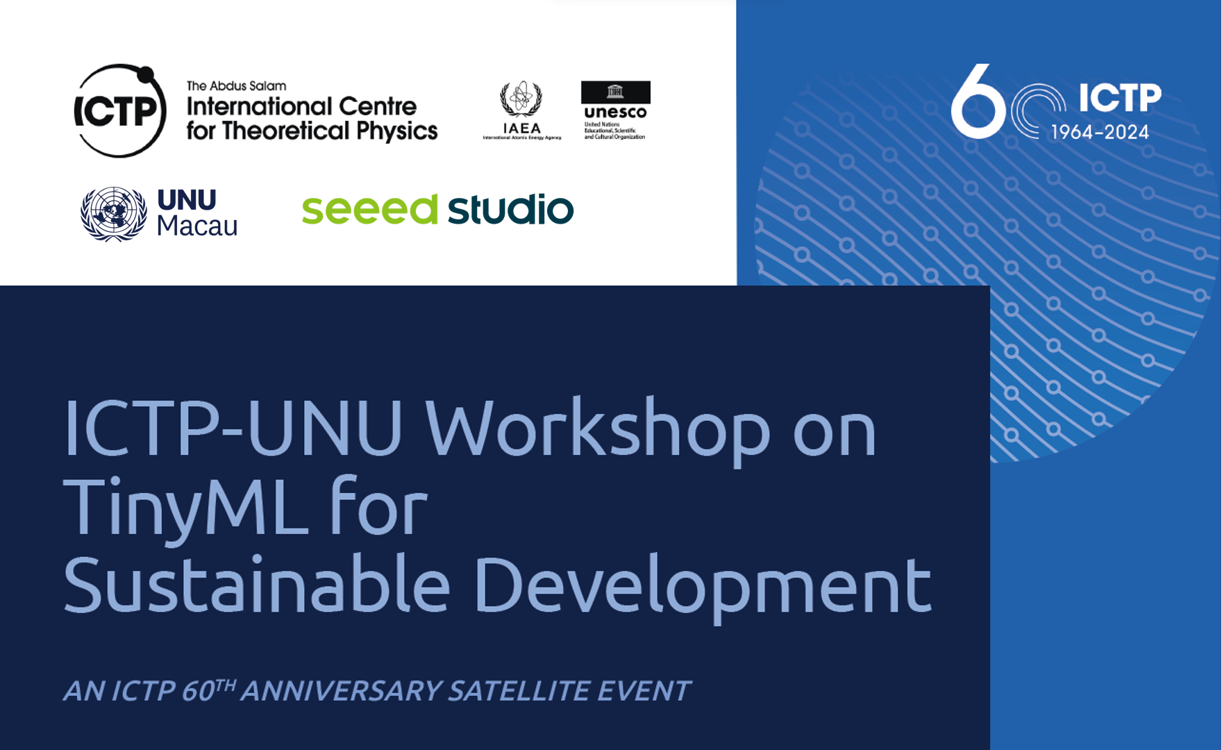 26-30 Nisan: Seeed Studio’yu Sürdürülebilir Gelişim için TinyML Üzerine ICTP-UNU Atölyesi’nde Katılın