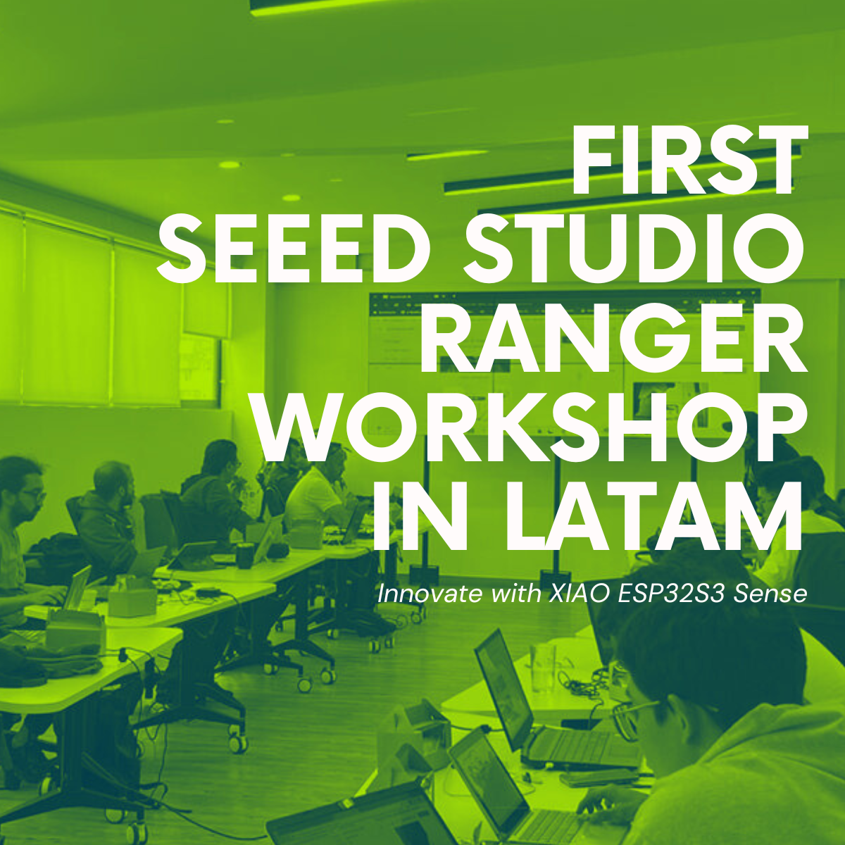 LATAM’da İspanyolca İlk Seeed Studio Ranger Atölyesini Kutlamak