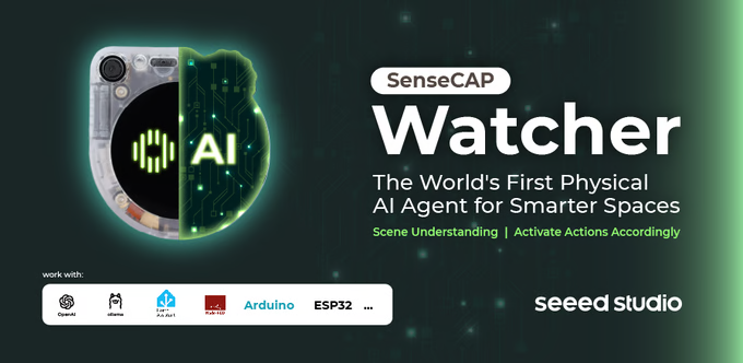 SenseCAP Watcher – Akıllı Alanlar için Fiziksel AI Ajanı