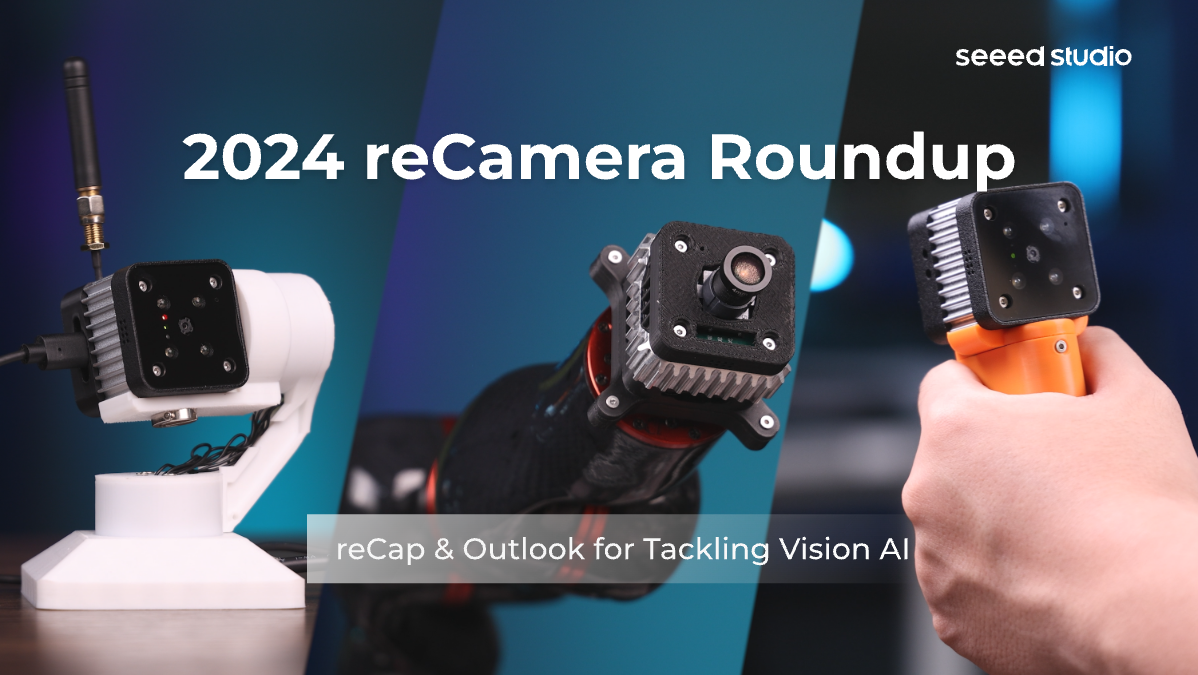 2024 reCamera reCap – Yolda Büyüyen AI Kamerası