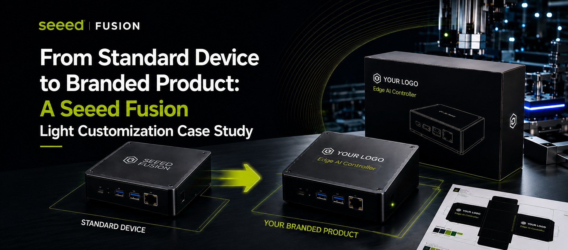 Standart Cihazdan Markalı Ürüne: Bir Seeed Fusion Light Özelleştirme Vaka Çalışması